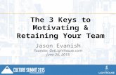 The 3 Keys to Retaining and Motivating Your Team