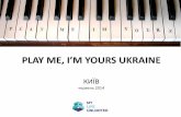 PLAY ME I'M YOURS UKRAINE