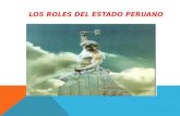 Los Roles Del Estado Peruano.
