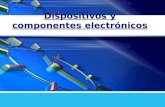 Dispositivos y Componentes Electronicos