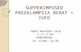 SUPPERIMPOSED PREEKLAMPSIA BERAT + IUFD