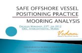 Safe Practice for Vessel Positioning With Mooring Analysis(Orcaflex)
