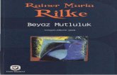 Rainer Maria Rilke - Beyaz Mutluluk
