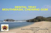 Dental Tray, Mouthwash, Chewing Gum Unissula-13