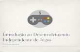Introdução ao Desenvolvimento Independente de Jogos