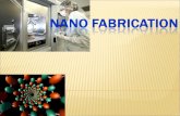 Nano Fabrication