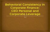Behavioral Consistency in Corporate Finance : CEO Personal and Corporate Leverage