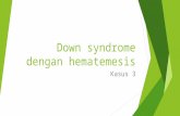 Down Syndrome Dengan Hematemesis