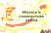Música e Cosmovisão Cristã