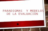 Paradigmas y Modelos de la Evaluación