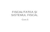 Curs 5 Fiscalitatea Si Sistemul Fiscal