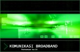 11 Komunikasi Broadband
