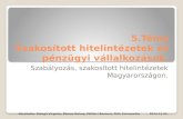 5. a Szakosított Hitelintézetek És a Pénzügyi Vállalkozások. Szabályozás, Szakosított Hitelintézetek Magyarországon