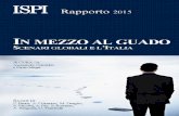In Mezzo Al Guado. Scenari Globali e L'Italia. Rapporto Ispi 2015