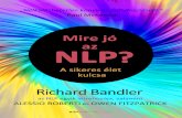 Richard Bandler - Mire Jó Az NLP-A Sikeres Élet Kulcsa