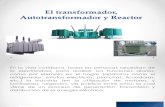 160137385 El Transformador Autotransformador y Reactor