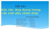 Nhom 6 -Xuc Tac Che Bien Dau Thai
