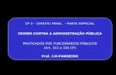 CRIMES+CONTRA+A+ADMINISTRAÇÃO+PÚBLICA+-+ART.+312+a+326+CP+(JMPANOEIRO) (1)