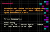 Pemeriksaan Index Solid-Fragmented-Granular (Index SFG) Pada