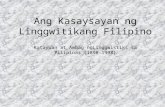 Ang Kasaysayan Ng Linggwitikang Filipino
