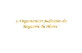 L’Organisation Judiciaire du Royaume du Maroc
