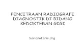 Pencitraan Radiografi Diagnostik Di Bidang Kedokteran Gigi [Compatibility Mode]