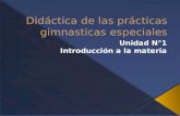 Didáctica de las practicas gimnasticas especiales U1.1