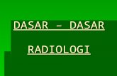 Materi Kuliah II - Dasar-Dasar Radiologi