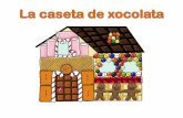 Conte La Caseta de Xocolata