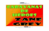 Zane Grey - Caravanas de héroes