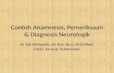 Contoh Anamnesis, Pemeriksaan & Diagnosis Neurologik