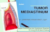 Tumor Mediastinum (Dr Sabrina Ermayanti SpP)