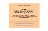 Albert MATHIEZ  La Révolution française La chute de la royauté La Gironde et la Montagne La Terre