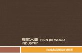 Hsin Jia wood industry  Hand made Furniture in Taiwan