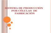 Sistema de producción por células de fabricación