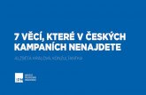IPM - Králová: 7 věcí, které v českých kampaních nenajdete