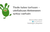 Liikutu tiedosta 22.5.2015 Anna-Liisa Laine: Tiede tulee tarhaan