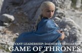 Servant Leadership: Daenerys Targaryen