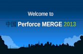 [China   merge world tour] Perforce Keynote