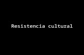 Resistencia Cultural