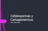 Cefalosporinas y carbapenemicos