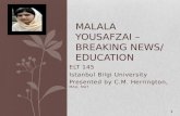 Malala yousafzai –breaking news