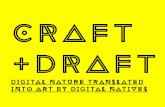 Craft + Draft: Digital Nature translated into Art by Digital Natives