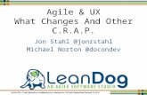 Agile & UX What changes and other C.R.A.P.