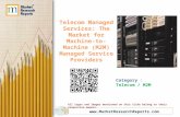 Telecom Managed Services: The Market for Machine-to-Machine (M2M) Managed Service Providers