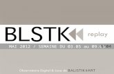 BLSTK Replay #4 : Semaine du 02.05 au 09.05