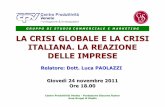 LA CRISI GLOBALE E LA CRISI ITALIANA. LA REAZIONE DELLE IMPRESE