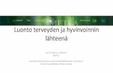 Liisa Tyrväinen 13.6.2013: Luonto terveyden ja hyvinvoinnin lähteenä