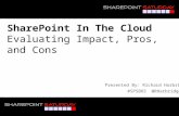 SharePoint Saturday Boston - SharePoint In The Cloud: Evaluating Pros Impacts and Cons