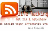 Lifehacking met RSS en Netvibes? De strijd tegen informatie overload